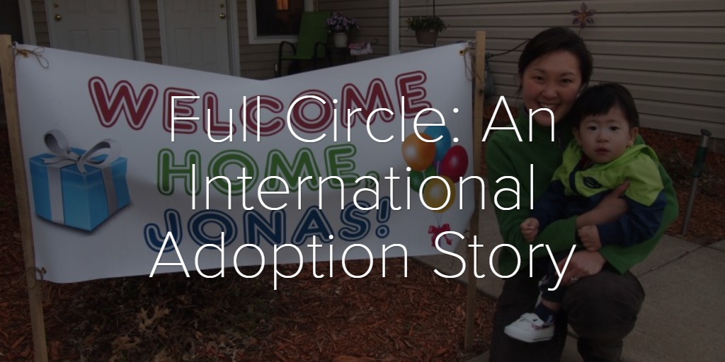 Full Circle: An International Adoption Story | EVOLVE Family Services